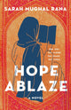 Book cover of: Hope Ablaze. By: Sarah Mughal Rana