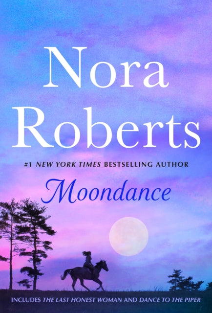 Book cover of: Moondance: 2-in-1: The Last Honest Woman and Dance to the Piper. By: Nora Roberts