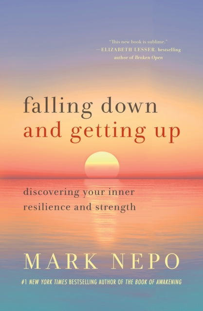 Book cover of: Falling Down and Getting Up. By: Mark Nepo
