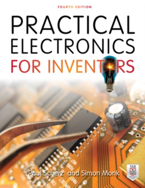 Book cover of: Practical Electronics for Inventors, Fourth Edition
