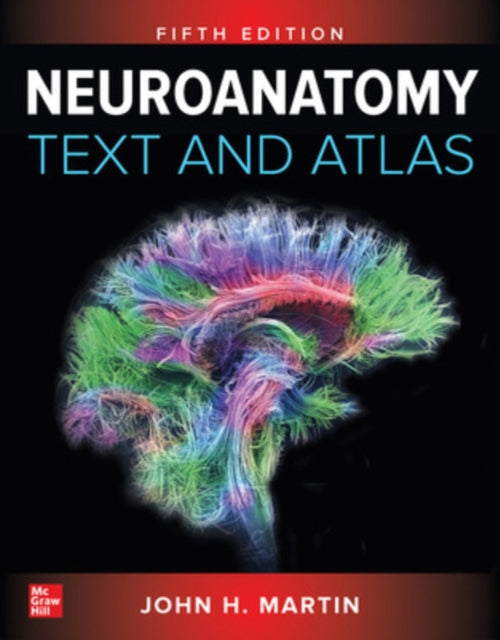 Book cover of: Neuroanatomy Text and Atlas, Fifth Edition. By: Martin, John D., III