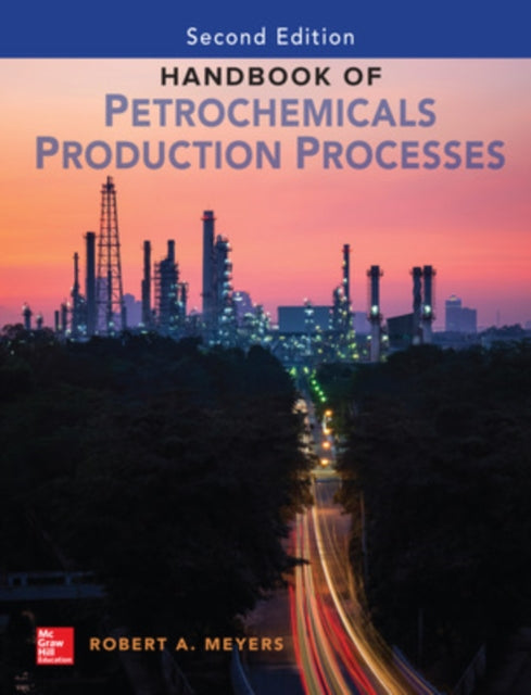 Book cover of: Handbook of Petrochemicals Production, Second Edition. By: Robert A. Meyers