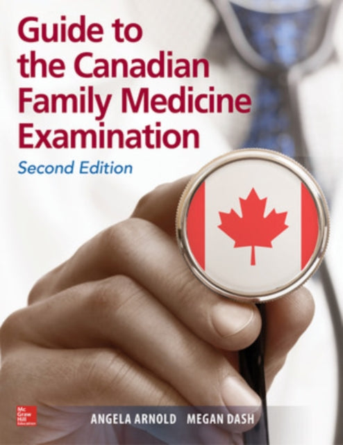 Book cover of: Guide to the Canadian Family Medicine Examination, Second Edition. By: Angela Arnold