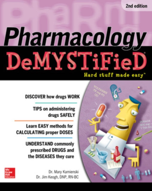 Book cover of: Pharmacology Demystified, Second Edition. By: Mary Kamienski