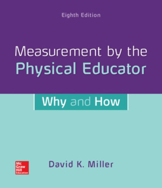 Book cover of: Measurement by the Physical Educator: Why and How. By: David Miller