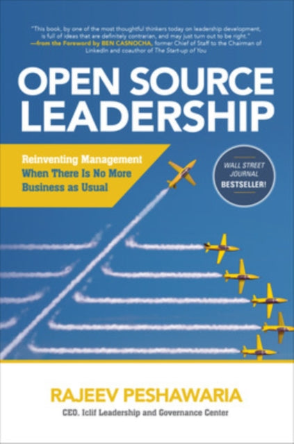 Book cover of: Open Source Leadership: Reinventing Management When There’s No More Business as Usual. By: Rajeev Peshawaria