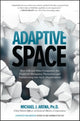 Book cover of: Adaptive Space: How GM and Other Companies are Positively Disrupting Themselves and Transforming into Agile Organizations. By: Michael J. Arena