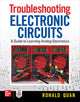 Book cover of: Troubleshooting  Electronic Circuits: A Guide to Learning Analog Electronics. By: Ronald Quan