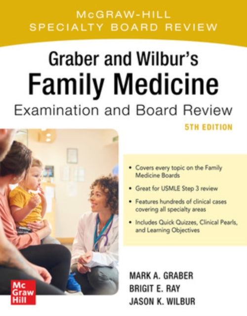 Book cover of: Graber and Wilbur's Family Medicine Examination and Board Review, Fifth Edition. By: Jason K. Wilbur
