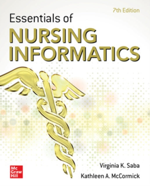 Book cover of: Essentials of Nursing Informatics. By: Virginia K. Saba
