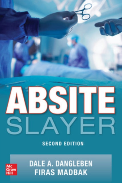Book cover of: ABSITE Slayer. By: Dale A. Dangleben