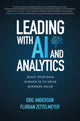 Book cover of: Leading with AI and Analytics: Build Your Data Science IQ to Drive Business Value. By: Anderson, Eric