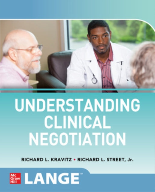 Book cover of: Understanding Clinical Negotiation. By: Richard L. Kravitz