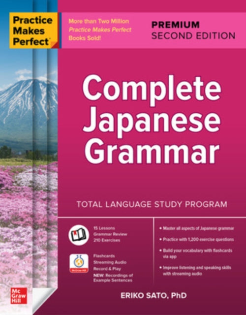 Book cover of: Practice Makes Perfect: Complete Japanese Grammar, Premium Second Edition. By: Eriko Sato