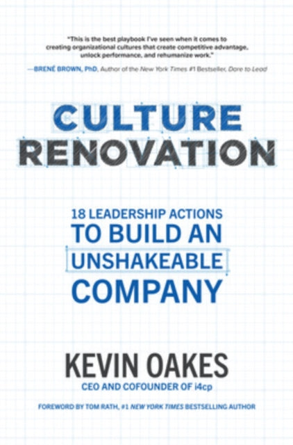 Book cover of: Culture Renovation: 18 Leadership Actions to Build an Unshakeable Company. By: Kevin Oakes