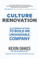 Book cover of: Culture Renovation: 18 Leadership Actions to Build an Unshakeable Company. By: Kevin Oakes
