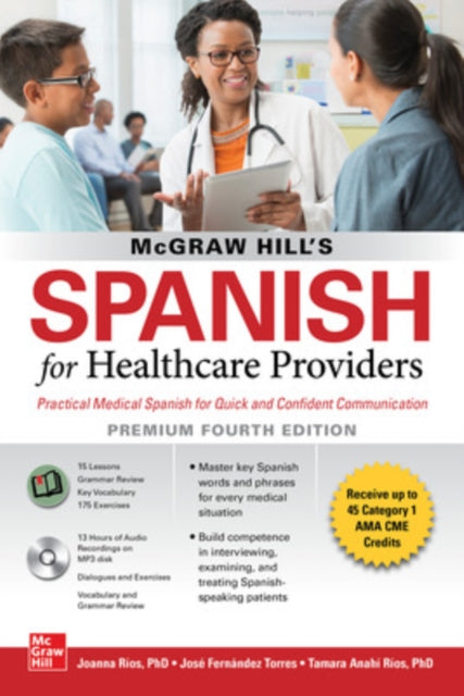Book cover of: McGraw Hill's Spanish for Healthcare Providers (with MP3 Disk), Premium Fourth Edition. By: Joanna Rios