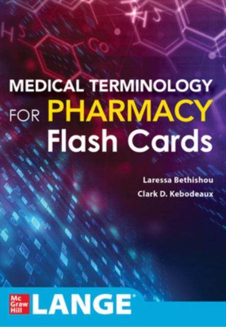 Book cover of: Medical Terminology for Pharmacy Flash Cards. By: Laressa Bethishou