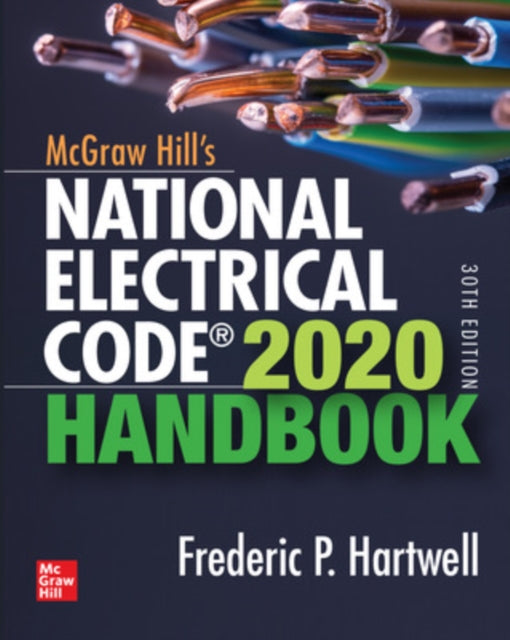 Book cover of: McGraw-Hill's National Electrical Code 2020 Handbook. By: Frederic P. Hartwell