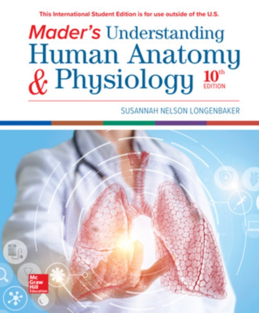 Book cover of: ISE Mader's Understanding Human Anatomy & Physiology. By: Susannah N. Longenbaker