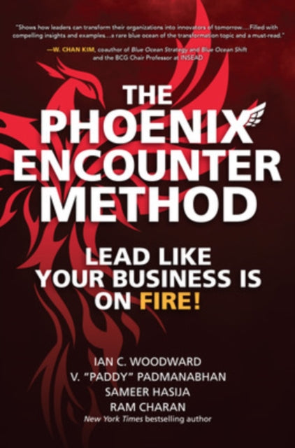 Phoenix Encounter Method: Lead Like Your Business Is on Fire! 9781264257638 Ian Woodward