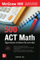 Book cover of: 500 ACT Math Questions to Know by Test Day, Third Edition. By: Anaxos, Inc., Inc.