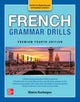 Book cover of: French Grammar Drills, Premium Fourth Edition. By: Eliane Kurbegov