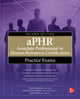 Book cover of: aPHR Associate Professional in Human Resources Certification Practice Exams, Second Edition. By: Tresha Moreland