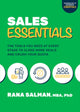 Book cover of: Sales Essentials: The Tools You Need at Every Stage to Close More Deals and Crush Your Quota. By: Rana Salman
