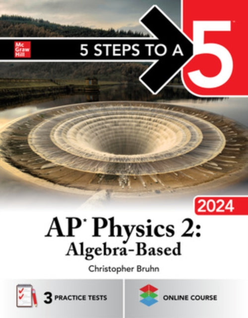 Book cover of: 5 Steps to a 5: AP Physics 2: Algebra-Based 2024. By: Christopher Bruhn