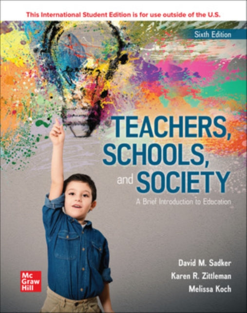 Book cover of: Teachers Schools and Society: A Brief Introduction to Education ISE. By: David M. Sadker