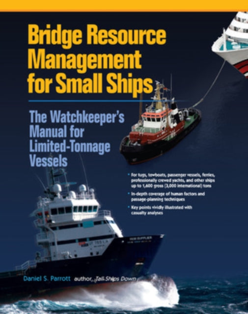 Book cover of: Bridge Resource Management for Small Ships (PB). By: Daniel S. Parrott