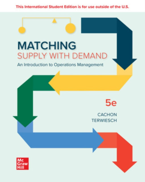 Book cover of: Matching Supply with Demand: An Introduction to Operations Management ISE. By: CACHON