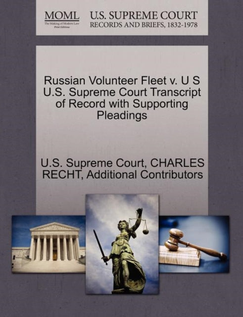 Book cover of: Russian Volunteer Fleet V. U S U.S. Supreme Court Transcript of Record with Supporting Pleadings
