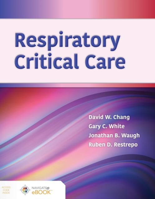 Book cover of: Respiratory Critical Care. By: Chang, David W.