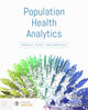 Book cover of: Population Health Analytics. By: Martha Sylvia