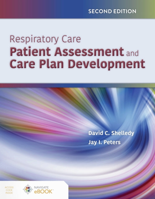 Book cover of: Respiratory Care: Patient Assessment and Care Plan Development. By: David C. Shelledy