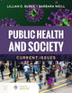 Book cover of: Public Health and Society: Current Issues. By: Lillian Burke