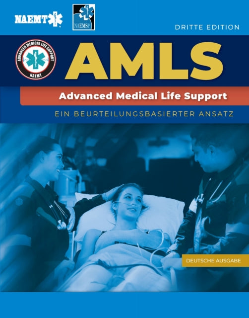 Book cover of: GERMAN AMLS: Ein Beurteilungsbasierter Ansatz. By: National Association of Emergency Medical Technicians (NAEMT)