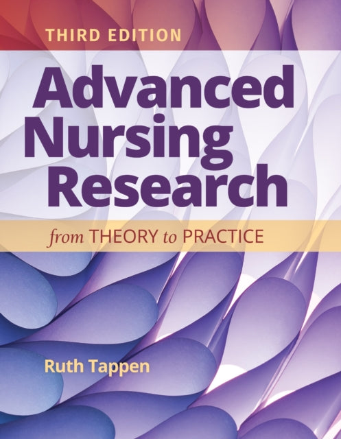 Book cover of: Advanced Nursing Research: from Theory to Practice. By: Ruth M. Tappen