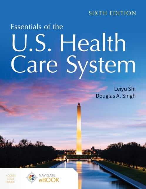 Book cover of: Essentials of the U.S. Health Care System. By: Leiyu Shi