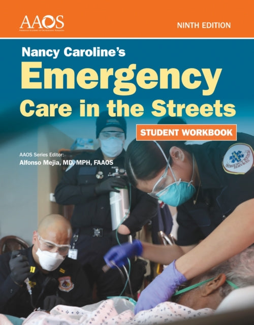 Book cover of: Nancy Caroline's Emergency Care in the Streets Student Workbook (Paperback). By: AAOS