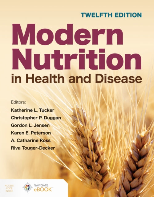 Book cover of: Modern Nutrition in Health and Disease. By: Katherine L. Tucker