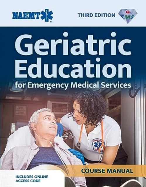 Book cover of: GEMS: Geriatric Education for EMS Course Manual (Print) with EBook. By: National Association of Emergency Medical Technicians (U.S.) Staff