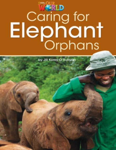Book cover of: Our World Readers: Caring for Elephant Orphans. By: Crandall