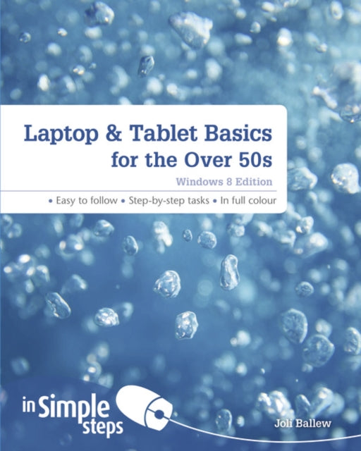 Book cover of: Laptop & Tablet Basics for the Over 50s: Windows 8 Edition