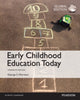 Book cover of: Early Childhood Education Today, Global Edition. By: George S. Morrison