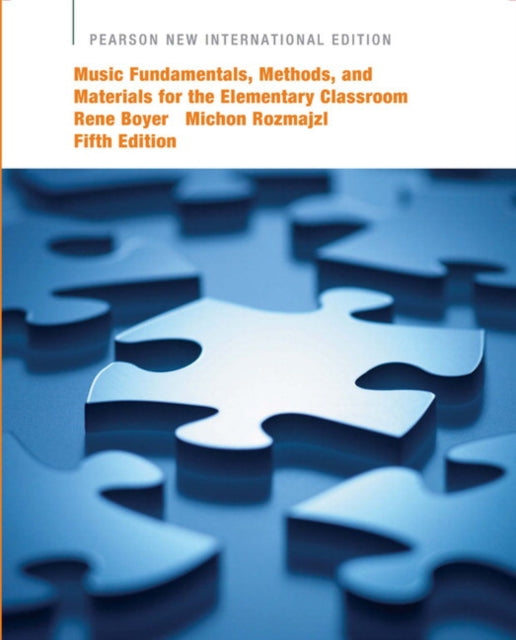 Book cover of: Music Fundamentals, Methods, and Materials for the Elementary Classroom Teacher. By: Rene Boyer