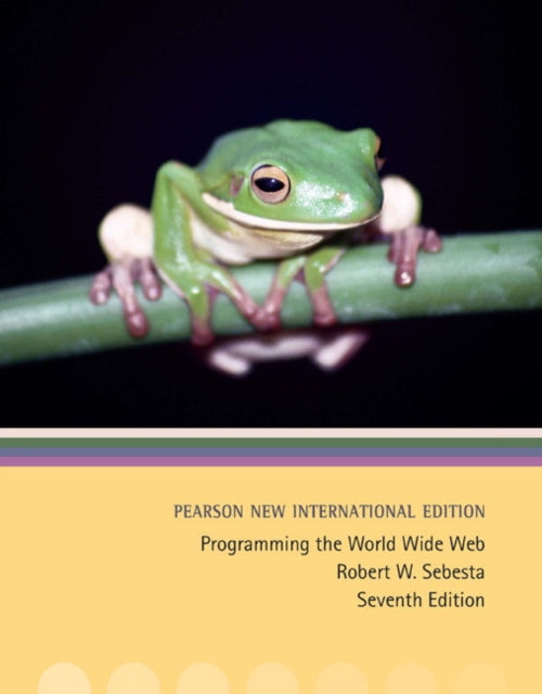 Book cover of: Programming the World Wide Web. By: Robert W. Sebesta