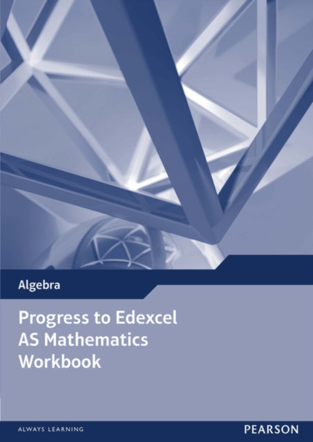 Book cover of: Progress to Edexcel AS Mathematics Workbook